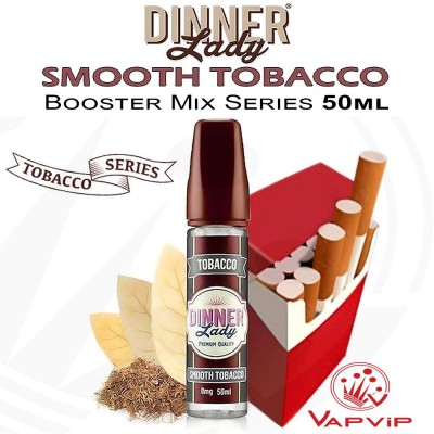 SMOOTH TOBACCO E-liquid 50ml (BOOSTER) - Dinner Lady